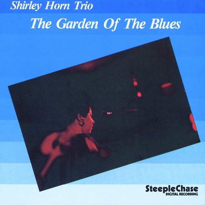 Shirley Horn - The Garden Of The Blues